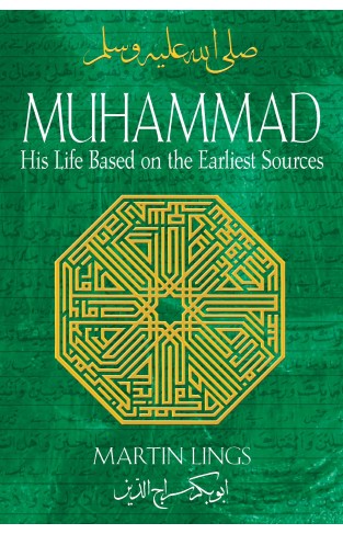Muhammad: His Life Based on the Earliest Sources Paperback 